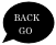 BACK
  GO