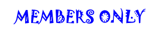 MEMBERS ONLY